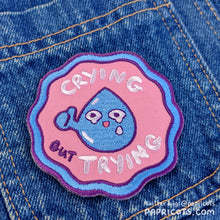Load image into Gallery viewer, Crying But Trying Embroidered Patch