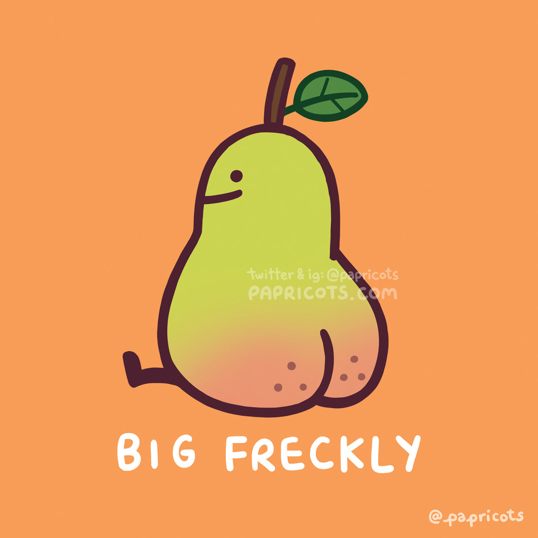Big Freckly - Fruity Booty Pear Print