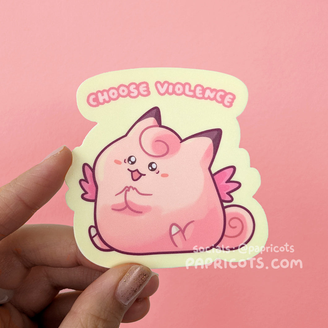 Choose Violence Clefable Vinyl Sticker